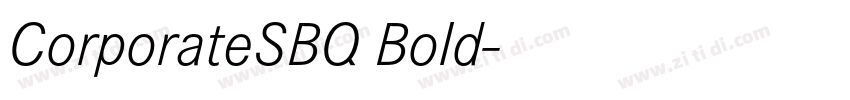CorporateSBQ Bold字体转换 CorporateSBQ Bold字体转换